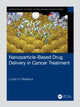 Book cover of: Nanoparticle-Based Drug Delivery in Cancer Treatment. By: Loutfy H. Madkour