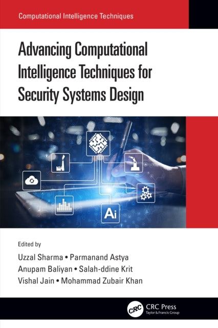 Book cover of: Advancing Computational Intelligence Techniques for Security Systems Design
