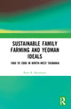 Book cover of: Sustainable Family Farming and Yeoman Ideals. By: Rena R. Henderson