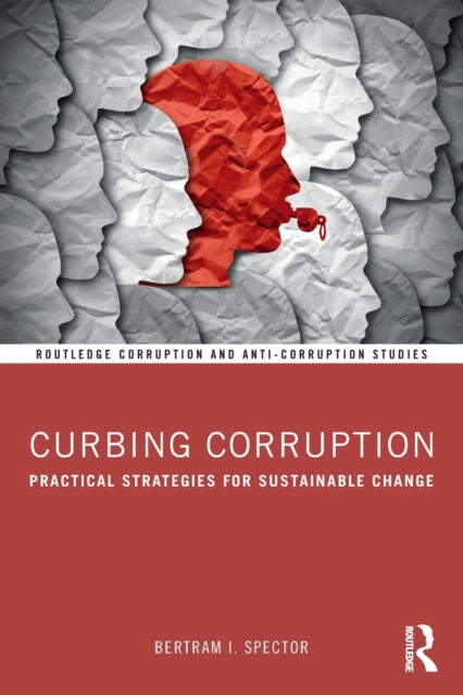 Book cover of: Curbing Corruption. By: Bertram I. Spector