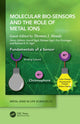 Book cover of: Molecular Bio-Sensors and the Role of Metal Ions. By: Thomas J. Meade