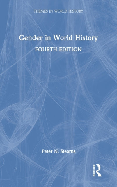 Book cover of: Gender in World History. By: Peter N. Stearns