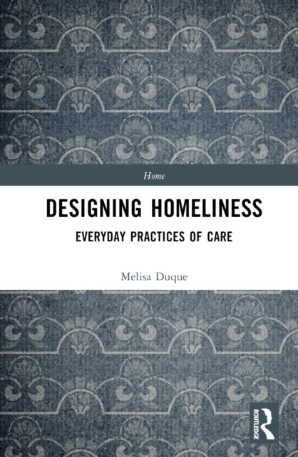 Book cover of: Designing Homeliness. By: Melisa Duque