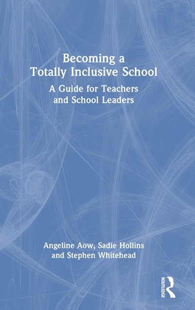 Book cover of: Becoming a Totally Inclusive School. By: Angeline Aow