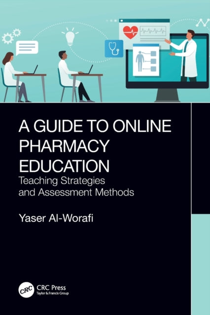 Book cover of: Guide to Online Pharmacy Education. By: Yaser Al-Worafi