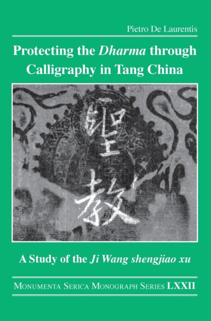 Protecting the Dharma through Calligraphy in Tang China