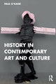 Book cover of: History in Contemporary Art and Culture. By: Paul OKane