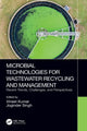 Book cover of: Microbial Technologies for Wastewater Recycling and Management. By: Vineet Kumar