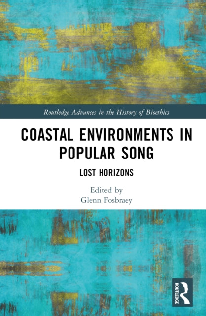 Book cover of: Coastal Environments in Popular Song. By: Glenn Fosbraey