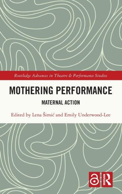 Book cover of: Mothering Performance. By: Lena Simic