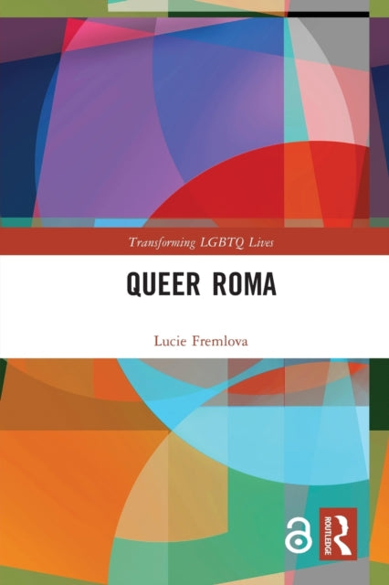 Book cover of: Queer Roma. By: Lucie Fremlova