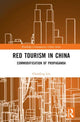 Book cover of: Red Tourism in China. By: Chunfeng Lin