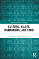Book cover of: Cultural Values, Institutions, and Trust. By: Seung-Hyun Kim