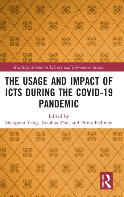 Book cover of: Usage and Impact of ICTs during the Covid-19 Pandemic. By: Shengnan Yang