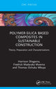 Book cover of: Polymer-Silica Based Composites in Sustainable Construction. By: Harrison Shagwira
