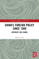 Book cover of: China's Foreign Policy since 1949. By: Kevin G. Cai