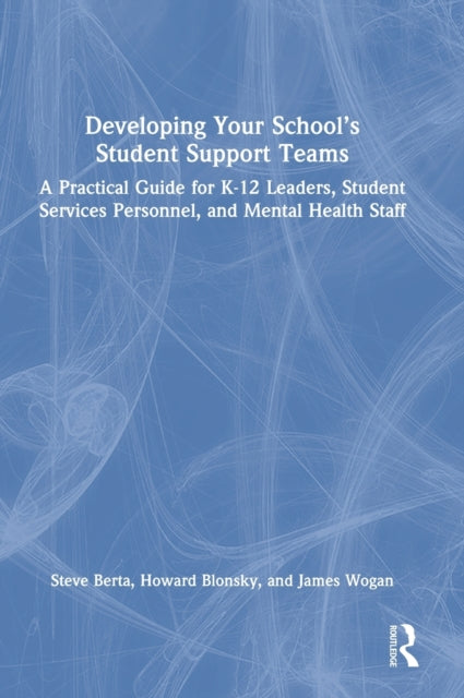 Book cover of: Developing Your School’s Student Support Teams