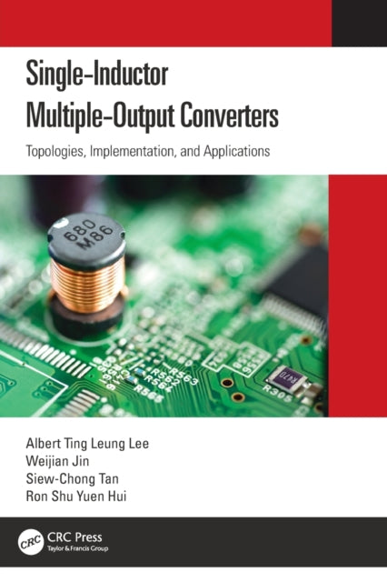 Book cover of: Single-Inductor Multiple-Output Converters. By: Albert Ting Leung Lee