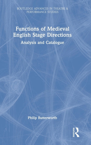 Functions of Medieval English Stage Directions