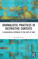Book cover of: Journalistic Practices in Restrictive Contexts. By: Banafsheh Ranji