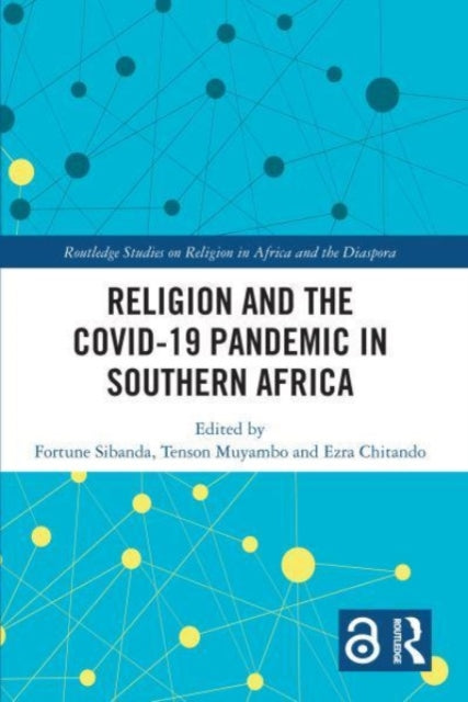 Book cover of: Religion and the COVID-19 Pandemic in Southern Africa. By: Fortune Sibanda