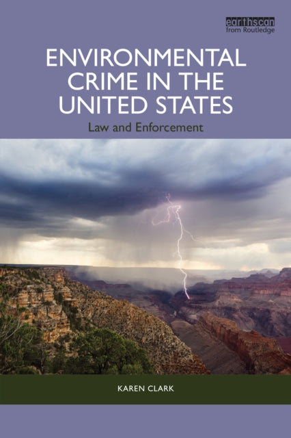 Book cover of: Environmental Crime in the United States. By: Karen Clark