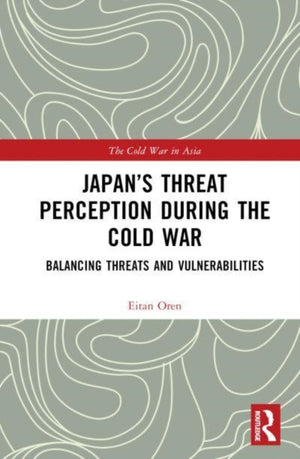 Japan’s Threat Perception during the Cold War