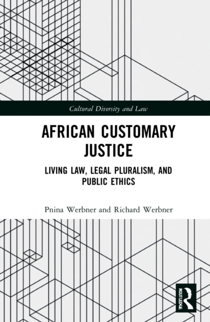 Book cover of: African Customary Justice. By: Pnina Werbner