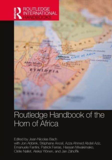 Book cover of: Routledge Handbook of the Horn of Africa. By: Jean-Nicolas Bach