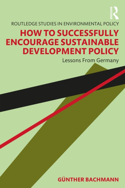 Book cover of: How to Successfully Encourage Sustainable Development Policy. By: Günther Bachmann