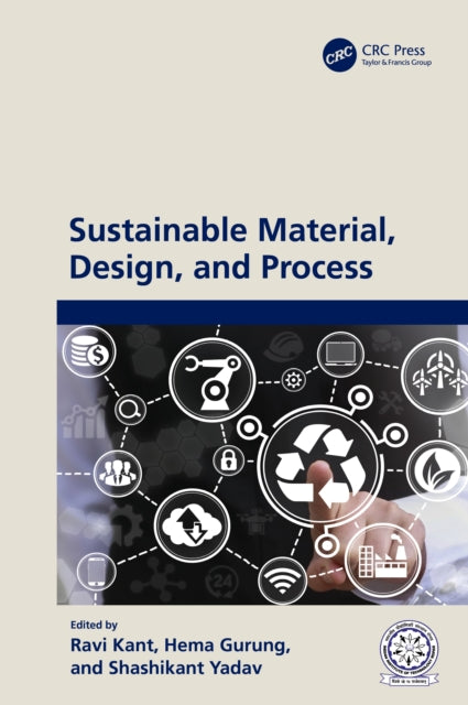 Book cover of: Sustainable Material, Design, and Process. By: Ravi Kant