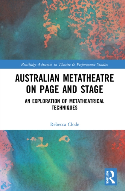 Book cover of: Australian Metatheatre on Page and Stage. By: Rebecca Clode
