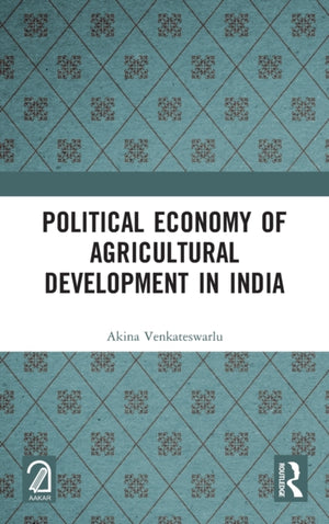 Political Economy of Agricultural Development in India