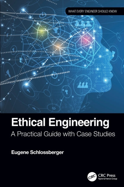 Book cover of: Ethical Engineering. By: Eugene Schlossberger