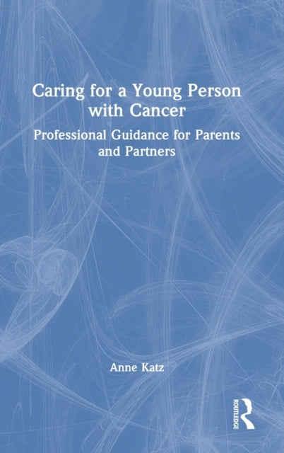 Book cover of: Caring for a Young Person with Cancer