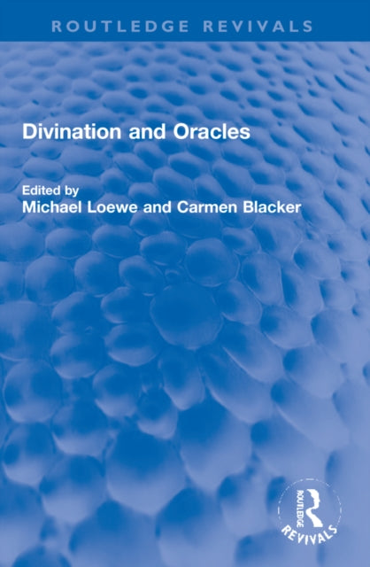 Book cover of: Divination and Oracles. By: Michael Loewe
