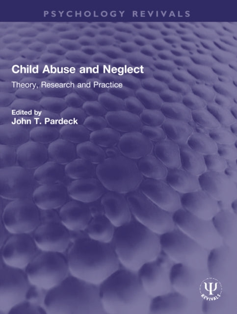 Book cover of: Child Abuse and Neglect. By: John T. Pardeck