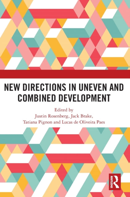 Book cover of: New Directions in Uneven and Combined Development. By: Justin Rosenberg