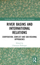 Book cover of: River Basins and International Relations. By: Christian Ploberger