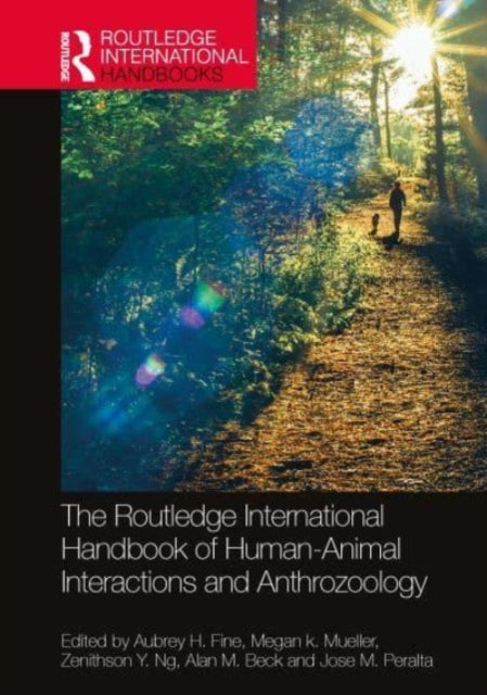 Book cover of: Routledge International Handbook of Human-Animal Interactions and Anthrozoology. By: Aubrey H. Fine