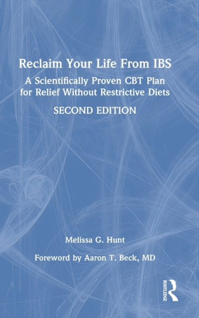Book cover of: Reclaim Your Life from IBS. By: Melissa G. Hunt