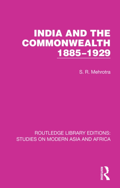 Book cover of: India and the Commonwealth 1885–1929. By: S. R. Mehrotra