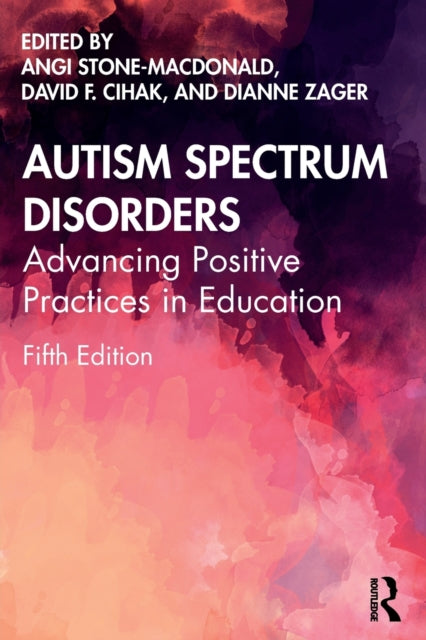 Book cover of: Autism Spectrum Disorders. By: Angela Stone-MacDonald