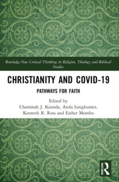 Book cover of: Christianity and COVID-19. By: Chammah Kaunda