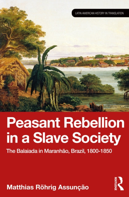 Book cover of: Peasant Rebellion in a Slave Society