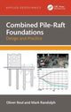 Book cover of: Combined Pile-Raft Foundations. By: Oliver Reul