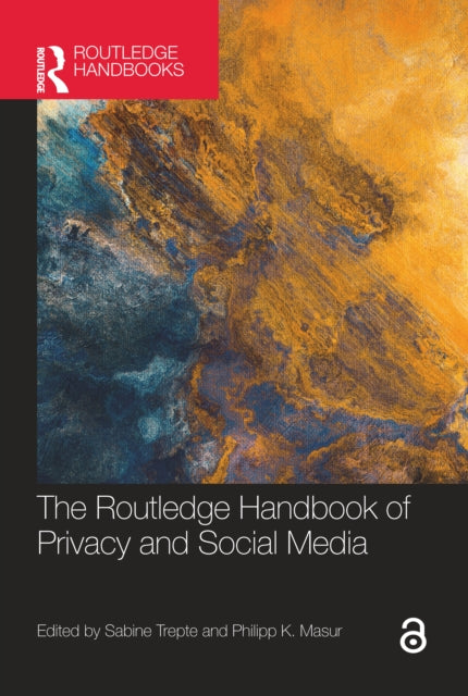 Book cover of: Routledge Handbook of Privacy and Social Media