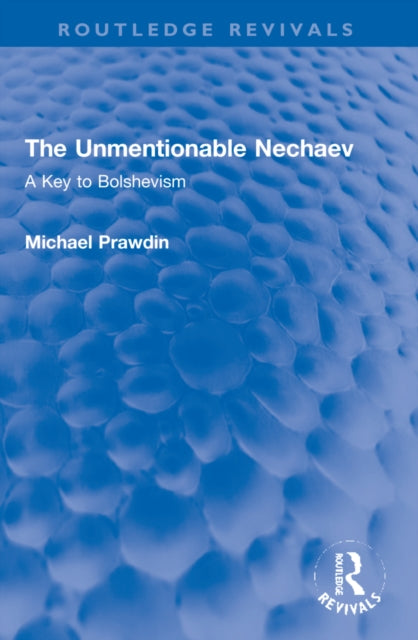 Book cover of: Unmentionable Nechaev. By: Michael Prawdin