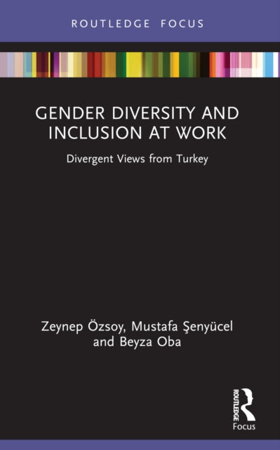 Book cover of: Gender Diversity and Inclusion at Work. By: Zeynep Özsoy