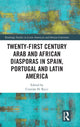Book cover of: Twenty-First Century Arab and African Diasporas in Spain, Portugal and Latin America. By: Cristián Ricci